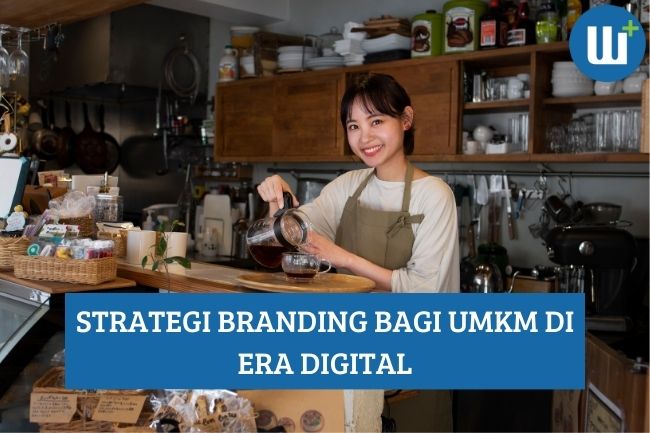 Strategi Branding bagi UMKM di Era Digital